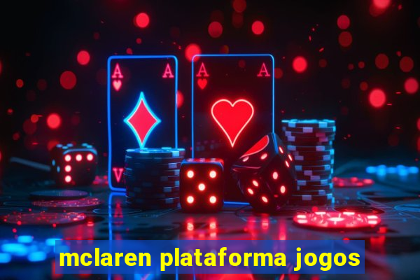 mclaren plataforma jogos